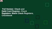 Full Version  Check and Debit Card Register, Check Registers: Blank Check Registers, Checkbook