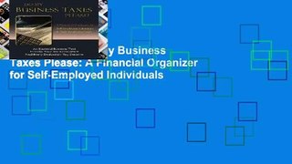 Full Version  Do My Business Taxes Please: A Financial Organizer for Self-Employed Individuals