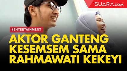 Siapa Sosok Aktor Ganteng yang Kesengsem Sama Rahmawati Kekeyi?