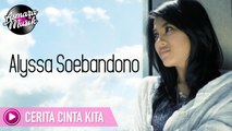 Alyssa Soebandono - Cerita Cinta Kita (Official Lyric Video)