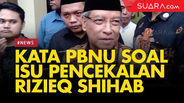 Soal Isu Pencekalan Rizieq Shihab, Ini Kata PBNU