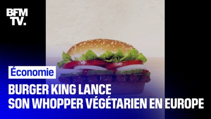 Burger King lance un hamburger sans viande en Europe