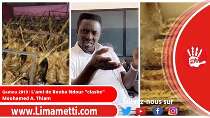 Gamou 2019 : L'ami de Bouba Ndour "clashe" Mouhamed A. Thiam