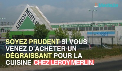 Un dégraissant pour cuisine retiré des rayons Leroy Merlin : risque de contamination bactérienne