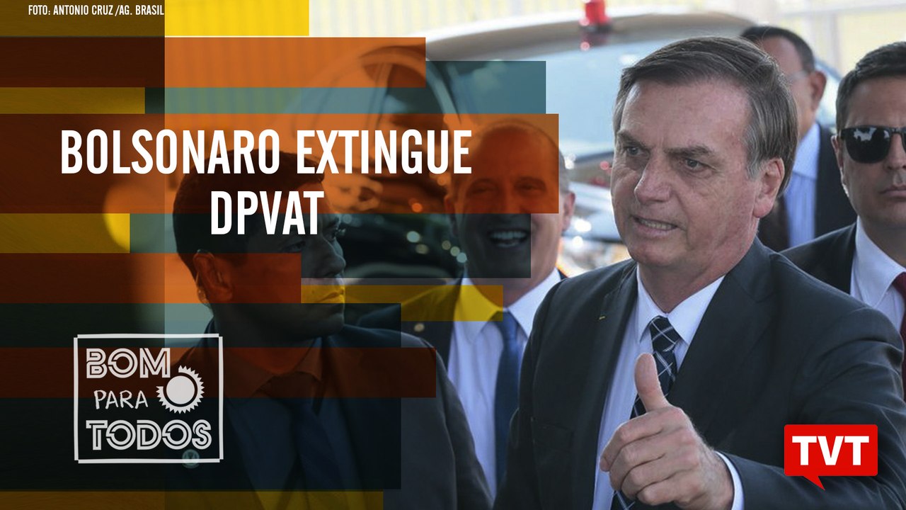 Bolsonaro extingue DPVAT - Reforma da Previdência é promulgada - Crise na América do Sul –BPT 12.11