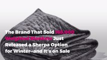The Brand That Sold 165,000 Weighted Blankets Just Released a Sherpa Option for Winter—and It's on Sale
