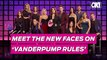 Watch! Here’s What We Know About The New ‘Vanderpump Rules’ Cast Members