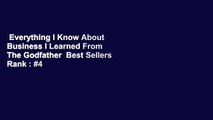 Everything I Know About Business I Learned From The Godfather  Best Sellers Rank : #4