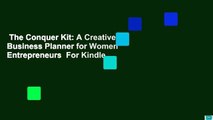 The Conquer Kit: A Creative Business Planner for Women Entrepreneurs  For Kindle