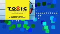 Toxic Workplace!: Managing Toxic Personalities and Their Systems of Power  Best Sellers Rank : #5