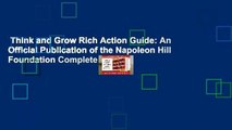 Think and Grow Rich Action Guide: An Official Publication of the Napoleon Hill Foundation Complete