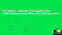 Full Version  Listening: The Forgotten Skill: A Self-Teaching Guide (Wiley Self-Teaching Guides)