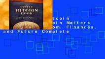 The Little Bitcoin Book: Why Bitcoin Matters for Your Freedom, Finances, and Future Complete