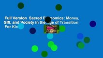 Full Version  Sacred Economics: Money, Gift, and Society in the Age of Transition  For Kindle