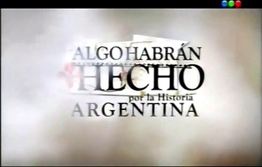 Algo habran hecho por la historia argentina capitulo 10 LD