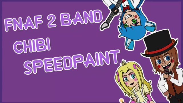 FNAF2 Chibis- Speedpaint