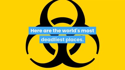 World's Most dangerous place to visit.