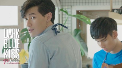 คลิปนี้พบคนขี้หึงหลายอัตรา | Dark Blue Kiss จูบสุดท้ายเพื่อนายคนเดียว