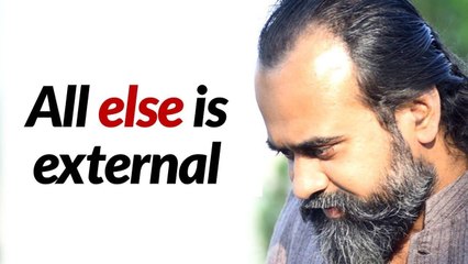 Acharya Prashant, with students: All else is external