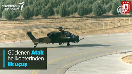 Güçlenen Atak helikopterinden ilk uçuş