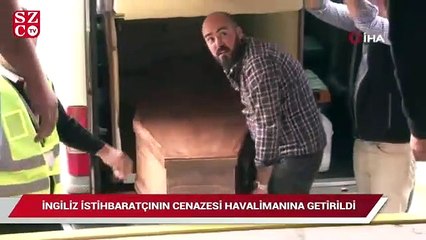 İngiliz istihbaratçının cenazesi havalimanına getirildi