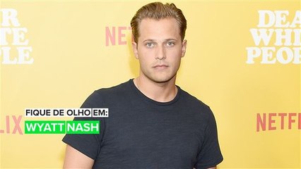 Fique de Olho em: Wyatt Nash