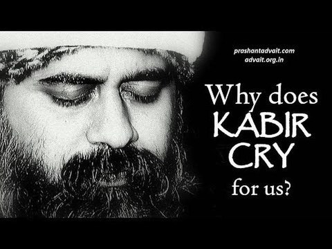 Acharya Prashant on Saint Kabir: Why does Kabir cry for us?