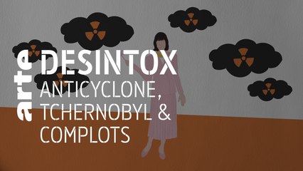 Anticyclone, Tchernobyl & complots | 13/11/2019 | Désintox | ARTE
