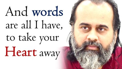 And words are all I have, to take your heart away || Acharya Prashant (2018)