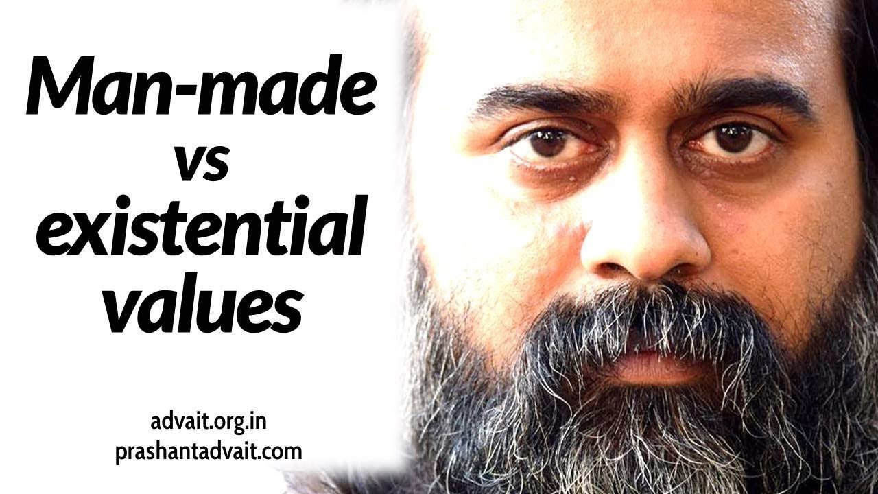 Man-made values versus Existential values || Acharya Prashant (2014)