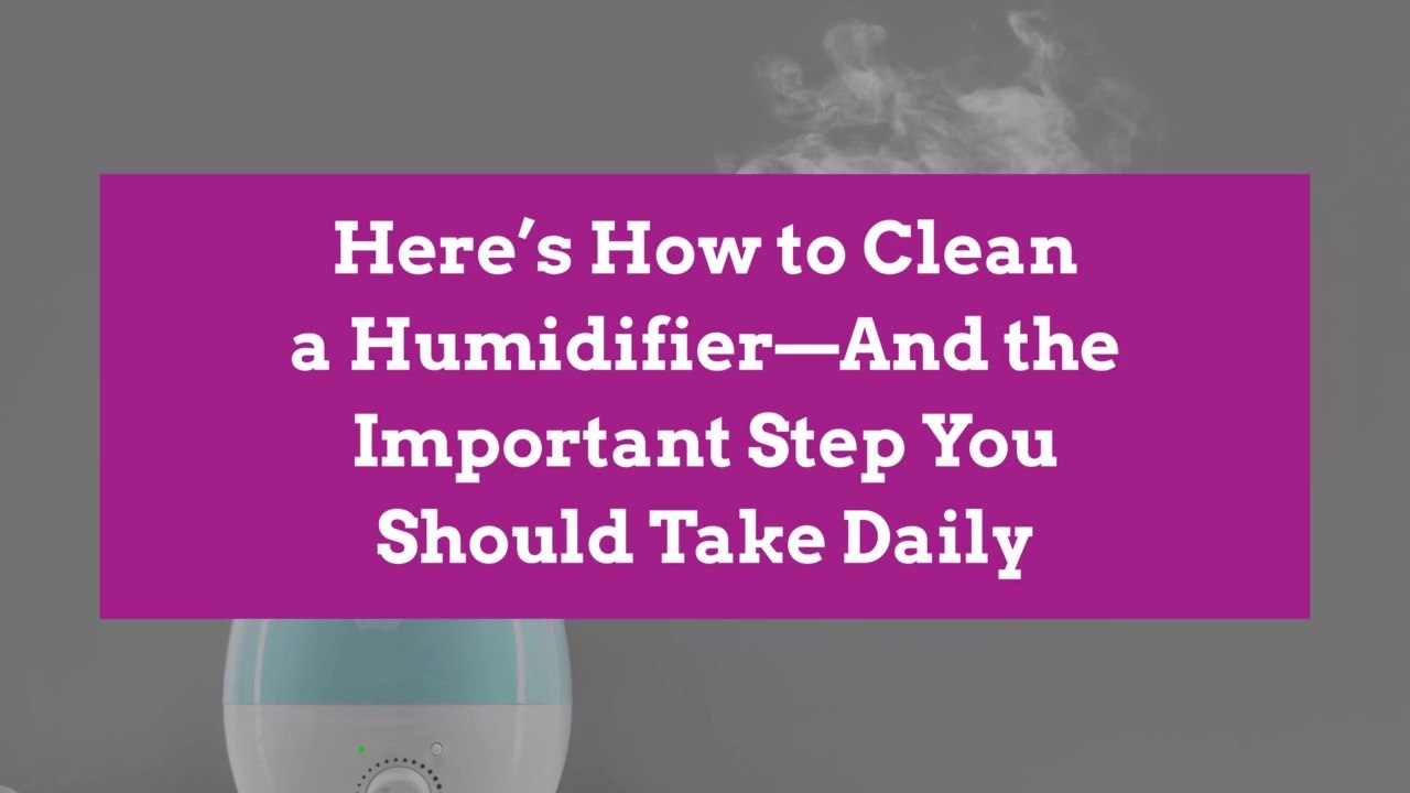 Here’s How to Clean a Humidifier—And the Important Step You Should Take
