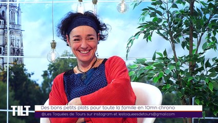 TILT - 13/11/2019 Partie 2 - Des bons petits plats pour tout le famille en 10mn chrono