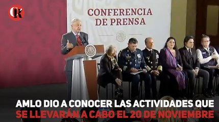 AMLO dio a conocer las actividades que se llevarán a cabo el 20 de noviembre