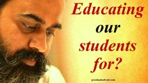 What are we educating our students for? || Acharya Prashant, with youth (2013)