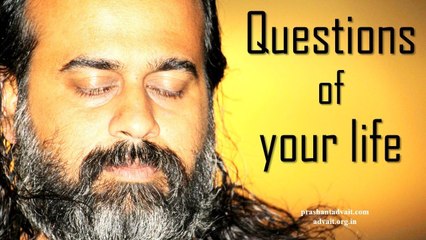 To questions of your life, who else would know the answers? || Acharya Prashant (2014)