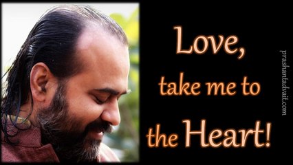 Love, take me to the Heart! || Acharya Prashant, on Saint Kabir (2016)