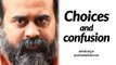 Acharya Prashant at IIT-Delhi: Confusion arises from choice; choices from ignorance