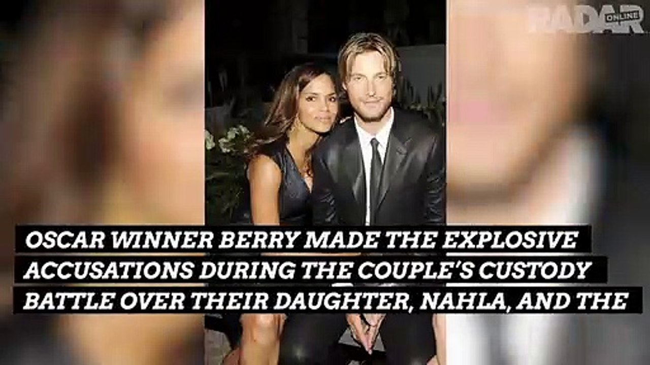 Abuse & Incest Claims: Secret Court Papers Expose Halle Berry’s Nasty Custody War