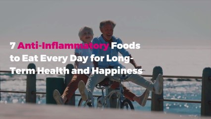 7 Anti-Inflammatory Foods to Eat Every Day for Long-Term Health and Happiness
