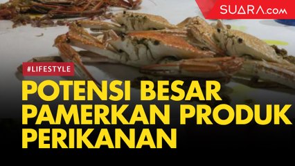 Seafood Show of Asia Pamerkan Produk Perikanan Indonesia yang Berpotensi Menjanjikan