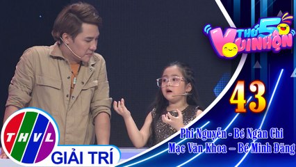 Thứ 5 vui nhộn - Tập 43: Vòng 1 - Thử tài suy đoán