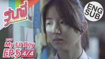 [Eng Sub] ซีรีส์รุ่นพี่ Secret Love | My Lil Boy | EP.5 [4/4]