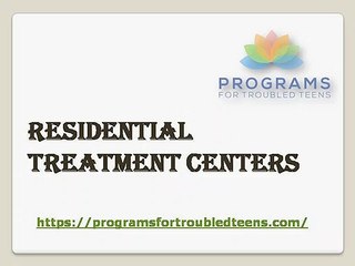 Residential Treatment Centers
