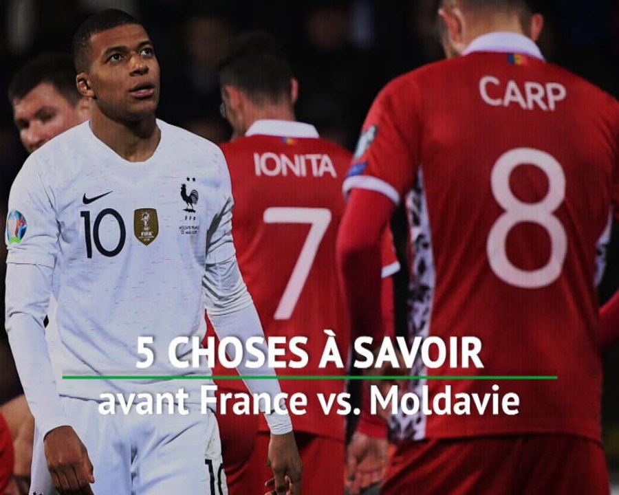 Bleus - 5 choses à savoir avant la réception de la Moldavie