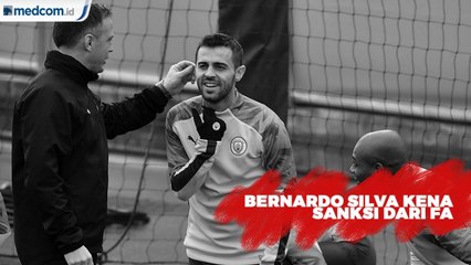 Bernardo Silva Kena Sanksi dan Denda 50.000 Poundsterling