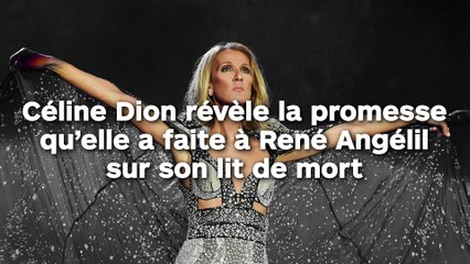 Céline Dion révèle la promesse qu’elle a faite à René Angélil  sur son lit de mort