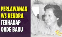 Perlawanan WS Rendra Terhadap Orde Baru
