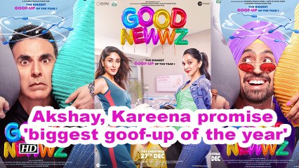 'Good Newwz': Akshay, Kareena promise 'biggest goof-up of the year'