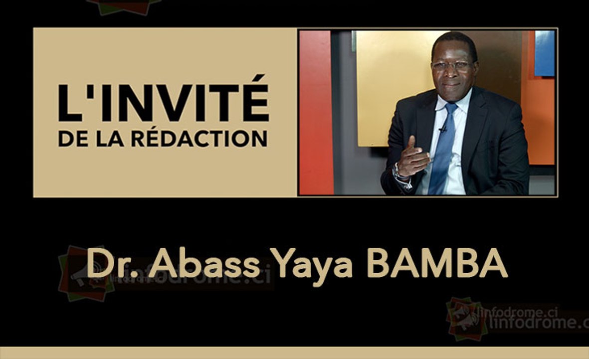 L'invité de la rédaction : Dr. Abass Yaya BAMBA Président du CNPI