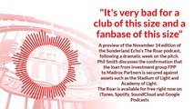 The Sunderland Echo's The Roar podcast: a preview from our October 14 edition